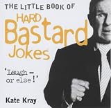 The Little Book of Hard Bastard Jokes (Little Book)