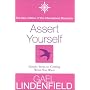 Assert Yourself: Simple Steps to Getting What You Want