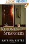 The Kindness of Strangers: A Novel