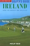 Globetrotter Golfers Guide: Ireland: Over 120 Courses and Facilities