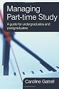 Managing Part-time Study: A guide for Undergraduates and Postgraduates