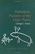 Prehistoric Hunters of the High Plains, Second Edition (New World Archaeological Record) (New World Archaeological Record)