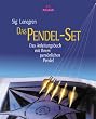 Das Pendel-Set: Das Anleitungsbuch mit Ihrem pers�nlichen Pendel