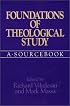 Foundations of Theological Study: A Sourcebook