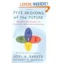 Five Regions of the Future : Preparing Your Business for Tomorrow's Technology Revolution