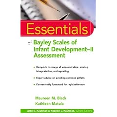 Essentials of Bayley Scales of Infant Development II Assessment (Essentials of Psychological Assessment)