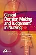 Clinical Decision Making and Judgement in Nursing