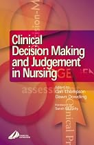 Clinical Decision-Making and Judgement in Nursing