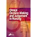 Clinical Decision-Making and Judgement in Nursing