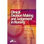 Clinical Decision-Making and Judgement in Nursing
