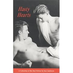 Hasty Hearts: A Collection of the Best Fiction by Ken Anderson