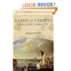 A Land of Liberty?: England 1689-1727 (New Oxford History of England)