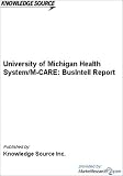 University of Michigan Health System/M-CARE: BusIntell Report