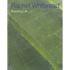 Rachel Whiteread: Shedding Life