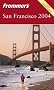 Frommer's San Francisco 2004 (Frommer's Complete)