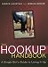 The Hookup Handbook: A Single Girl's Guide to Living It Up