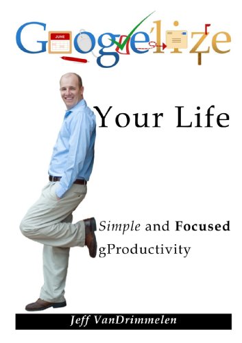 Google’lize Your Life