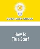How To Tie a Scarf: Scaves are the new trend for men and woman, so learning how to wear one is essential