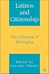 Latinos and Citizenship: The Dilemma of Belonging