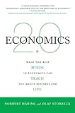 Economics 2.0: What the Best Minds in Economics Can Teach You About Business and Life