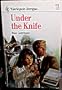 Under the Knife (Harlequin Intrigue # 136)