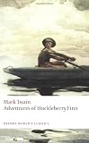 Adventures of Huckleberry Finn (Oxford World s Classics)