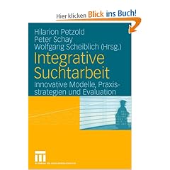 Integrative Suchtarbeit 2. Innovative Modelle, Praxisstrategien und Evaluation