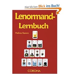 Lenormand-Lernbuch: Das kleine Einmaleins zu den Lenormand-Karten