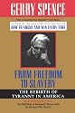From Freedom To Slavery: The Rebirth of Tyranny in America