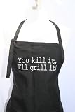 Black "You Kill It, I