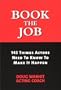 Book the Job: 143 Things Actors Need to Know to Make It Happen