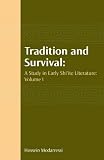 Tradition and Survival: A Bibliographic Survey of Early Shi'Ite Literature