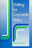  : Writing for Corporate Video