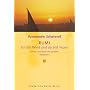 Rumi. Ich bin Wind und Du bis Feuer. Leben und Werk des gro�en Mystikers.