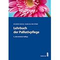 Palliativpflege: Ein Lehrbuch f�r Gesundheits- und Pflegeberufe