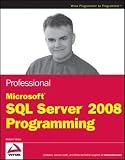 Professional Microsoft SQL Server 2008 Programming (Wrox Programmer to Programmer)
