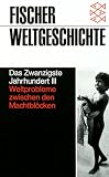 Fischer Weltgeschichte, Bd.36, Das Zwanzigste Jahrhundert III - 