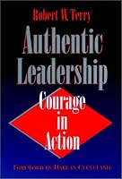 Authentic Leadership: Courage in Action (Jossey Bass Public Administration Series)