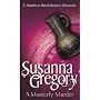 A Masterly Murder: The Sixth Chronicle of Matthew Bartholomew (The chronicles of Matthew Bartholomew)