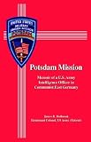 Review Cork Hill Press  / Potsdam Mission: Memoir of a U.s. Army Intelligence Officer in Communist East Germany