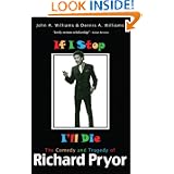 If I Stop, I'll Die: The Comedy and Tragedy of Richard Pryor