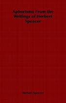 Aphorisms from the Writings of Herbert Spencer