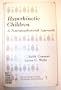 Hyperkinetic Children: A Neuropsychosocial Approach (Developmental Clinical Psychology and Psychiatry)