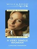 A Very Single Woman (Mills & Boon Medical Romance)