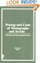Pricing and Costs of Monographs and Serials: National and International Issues