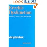 Erectile Dysfunction: Issues in Current Pharmacotherapy by Alvaro Morales