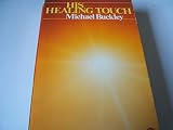 His healing touch : a personal witness to the power of God's healing love