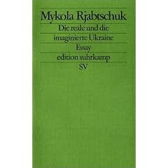 Die reale und die imaginierte Ukraine: Essay (edition suhrkamp)