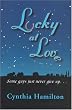 Lucky at Love: Some Guys Just Never Give Up Lucky at Love: Some Guys Just Never Give Up