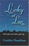 Lucky at Love: Some Guys Just Never Give Up